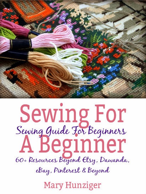 Title details for Sewing For Beginner by Mary Hunziger - Available